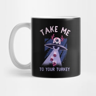 Take me to your Turkey Mug